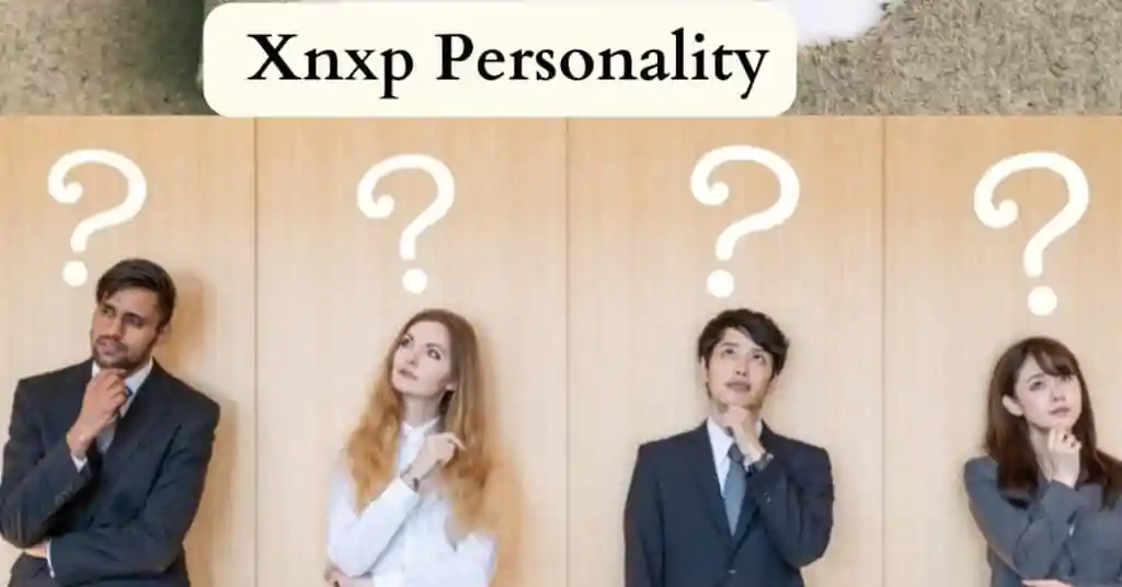 XNXP Personality